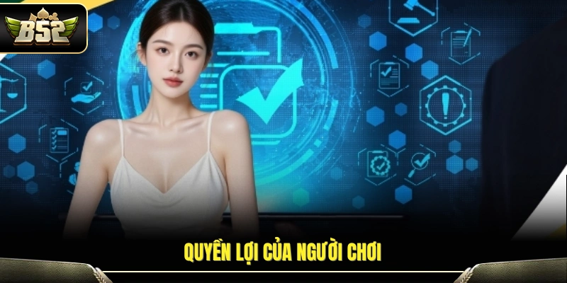 Những quyền lợi cơ bản dành cho thành viên