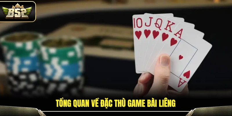 Khái quát những điểm riêng biệt của trò chơi liêng